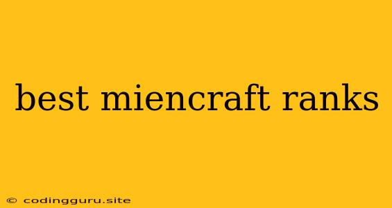 Best Miencraft Ranks