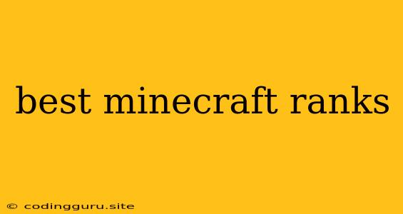 Best Minecraft Ranks