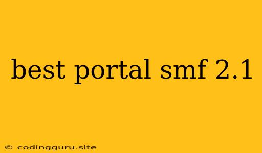 Best Portal Smf 2.1