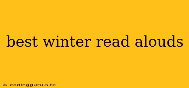 Best Winter Read Alouds