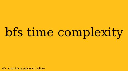 Bfs Time Complexity