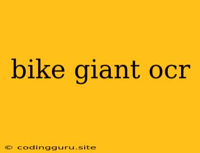 Bike Giant Ocr