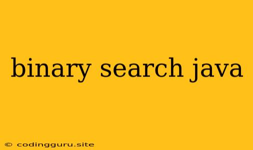 Binary Search Java