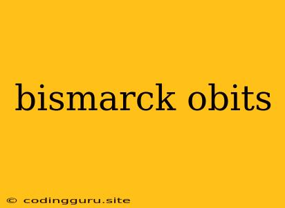 Bismarck Obits