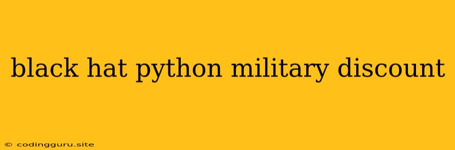 Black Hat Python Military Discount