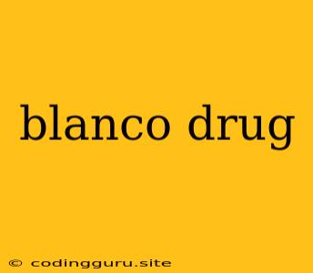 Blanco Drug