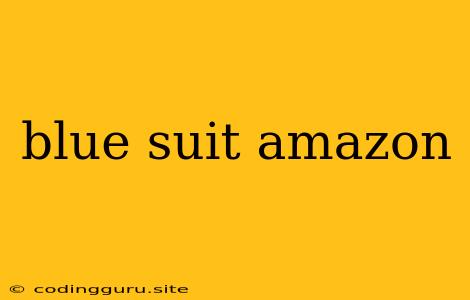 Blue Suit Amazon