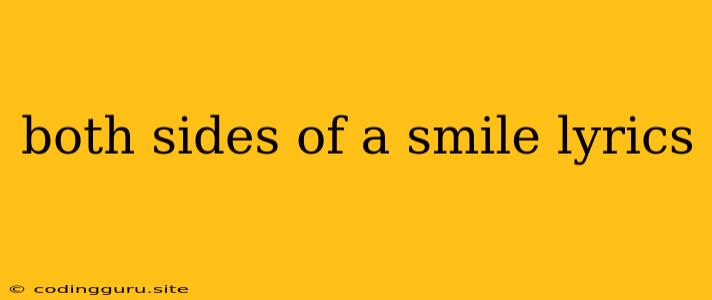 Both Sides Of A Smile Lyrics