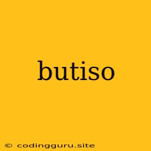 Butiso