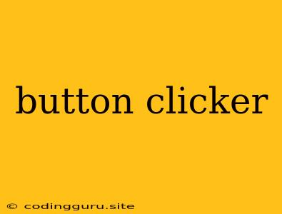 Button Clicker