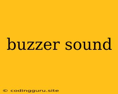 Buzzer Sound