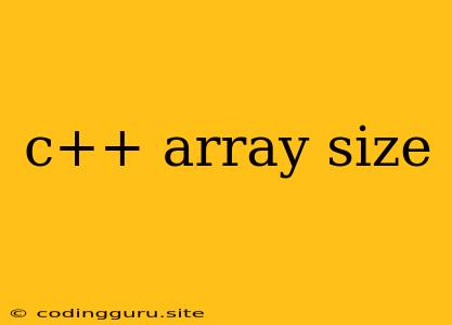 C++ Array Size