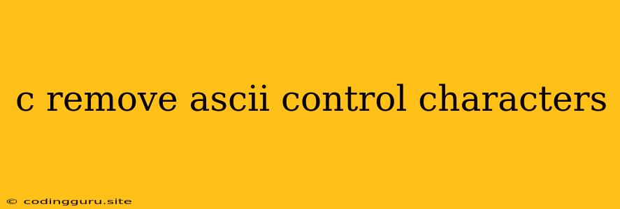 C Remove Ascii Control Characters