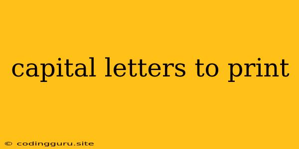 Capital Letters To Print