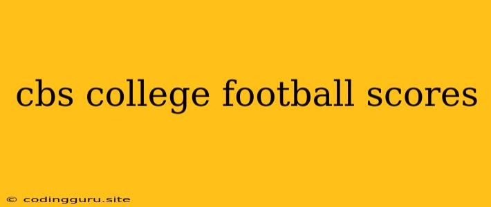 Cbs College Football Scores