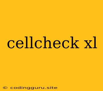 Cellcheck Xl