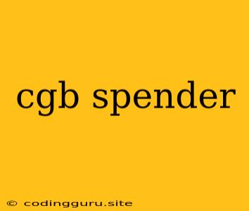 Cgb Spender