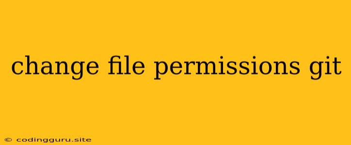 Change File Permissions Git