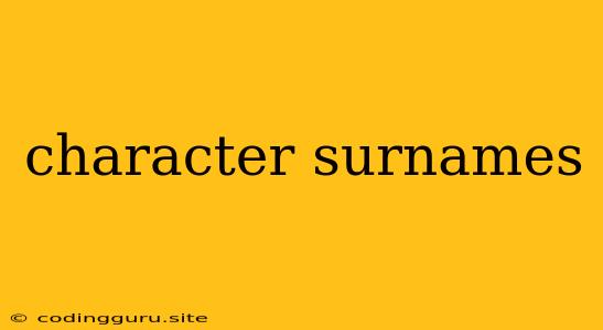 Character Surnames