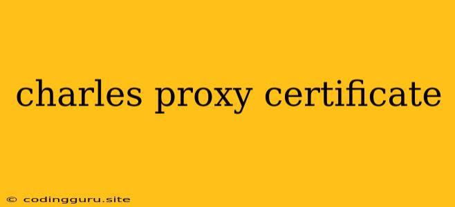 Charles Proxy Certificate