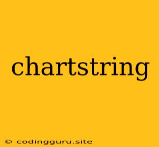 Chartstring