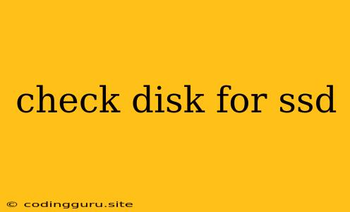 Check Disk For Ssd