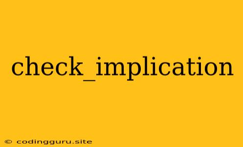 Check_implication