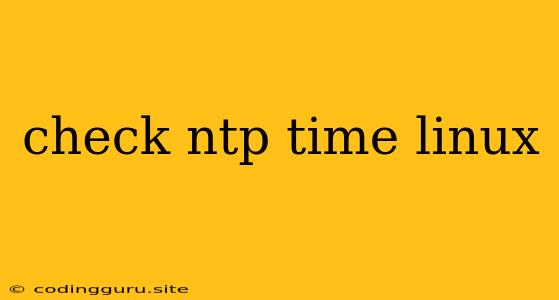 Check Ntp Time Linux