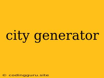 City Generator