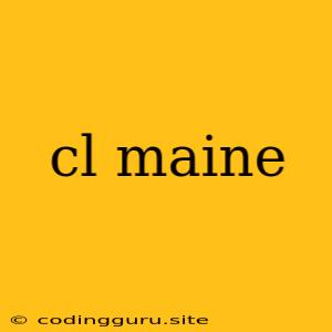 Cl Maine