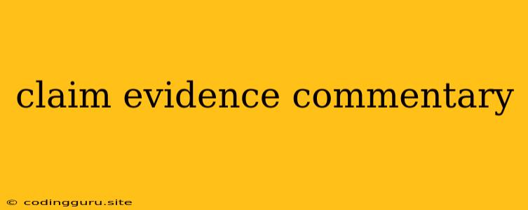 Claim Evidence Commentary