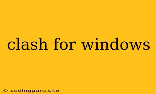 Clash For Windows