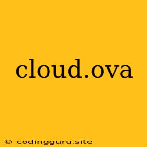 Cloud.ova