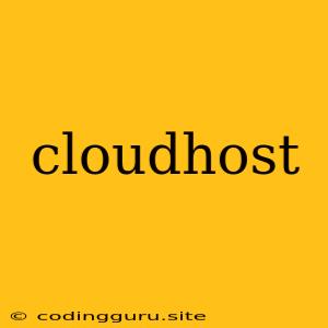 Cloudhost