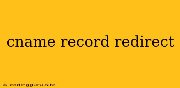 Cname Record Redirect