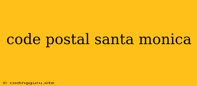 Code Postal Santa Monica