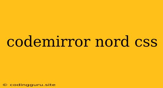 Codemirror Nord Css