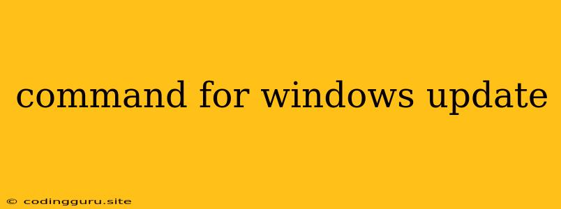 Command For Windows Update