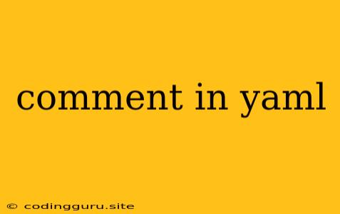 Comment In Yaml