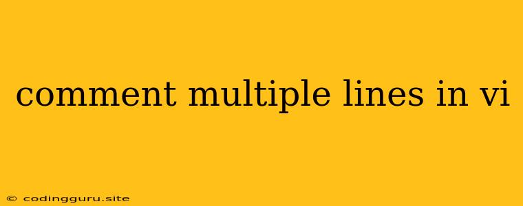 Comment Multiple Lines In Vi