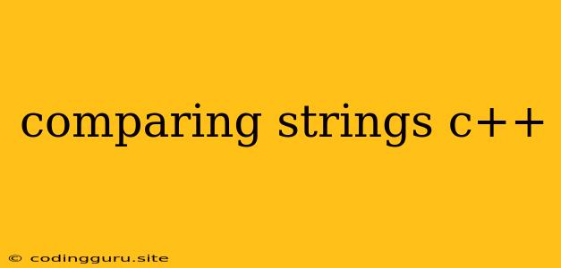 Comparing Strings C++