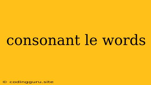 Consonant Le Words