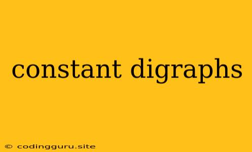 Constant Digraphs