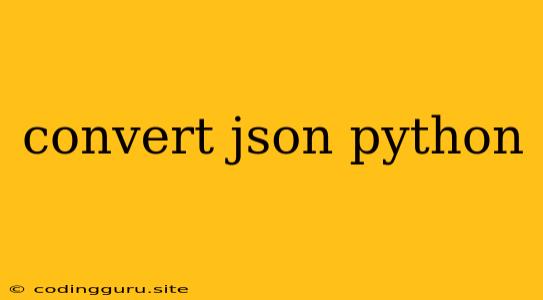 Convert Json Python