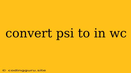 Convert Psi To In Wc