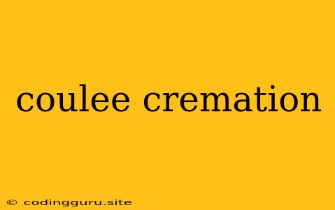 Coulee Cremation