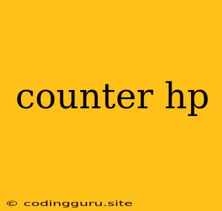 Counter Hp