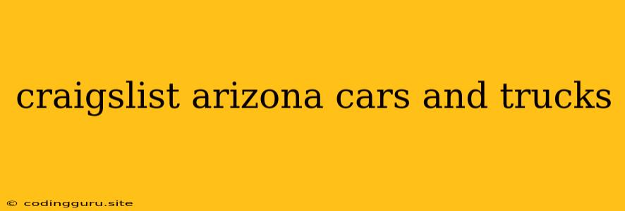 Craigslist Arizona Cars And Trucks