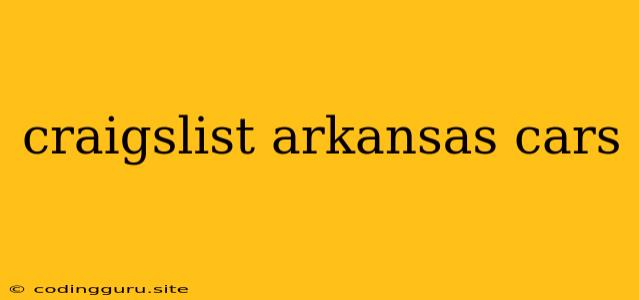 Craigslist Arkansas Cars