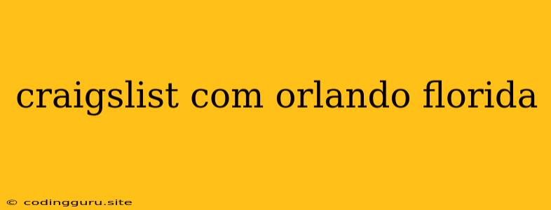 Craigslist Com Orlando Florida